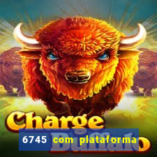 6745 com plataforma de jogos